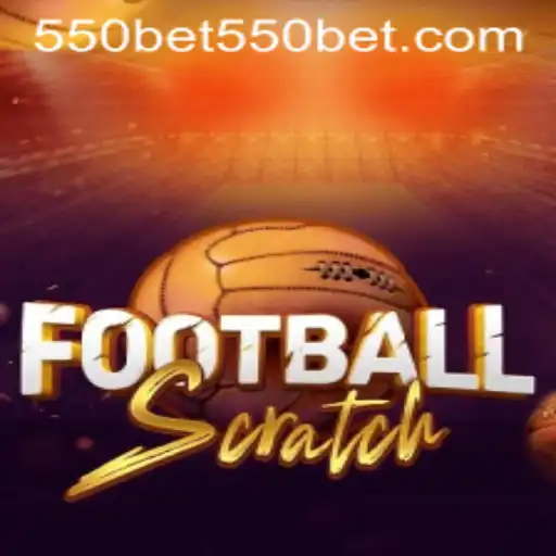 Discover the Thrilling World of FootballScratch and the Excitement of 550bet